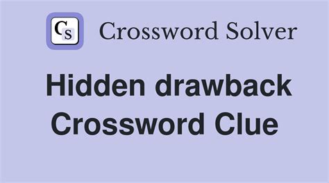 drawback crossword clue|Iba pa.
